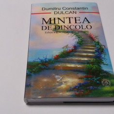 MINTEA DE DINCOLOi- Dumitru Constantin Dulcan,EDITIE DE LUX,RF16/4