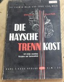 CRT4DE Carte veche Germana -L. Walb / I. Walb &ndash; DIE HAYSCHE TRENNKOST (Dieta disociată Hay, Ulm, 1980