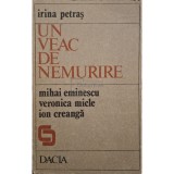 Irina Petras (red.) - Un veac de nemurire (Editia: 1989)