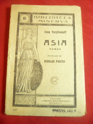 Ivan Turgheniev - Asia -Ed.Bibl. Minerva nr.61 anii&amp;#039;20 ,trad.N.Pastia ,96pag foto