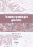 Anatomie patologica generala - Simona Stolnicu, Liliana Chira, Tibor Mezei