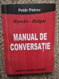 MANUAL DE CONVERSATIE ROMAN -BULGAR PETAR PETROV