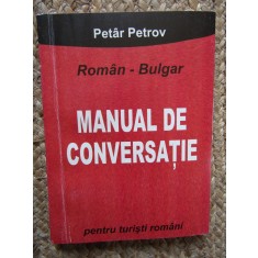 MANUAL DE CONVERSATIE ROMAN -BULGAR PETAR PETROV