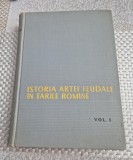 Istoria artei feudale in Tarile Romane vol. 1Virgil Vatasianu