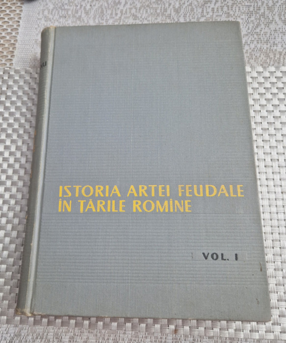Istoria artei feudale in Tarile Romane vol. 1Virgil Vatasianu