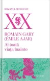 Ai toata viata inainte - Romain Gary - Univers