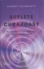 SUFLETE CURAJOASE. NE PLANIFICAM INCERCARILE VIETII INAINTE DE A NE NASTE?-ROBERT SCHWARTZ-198468