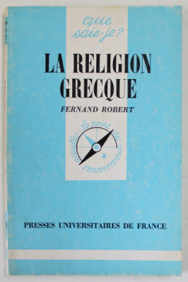 LA RELIGION GRECQUE par FERNAND ROBERT , 127 PAGINI , COPERTA BROSATA foto