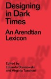 Designing in Dark Times: A Dictionary