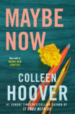 Maybe Now - Colleen Hoover