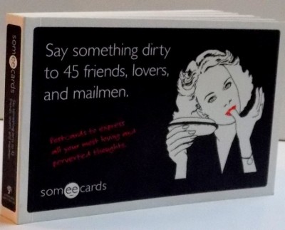 SAY SOMETHING DIRTY TO 45 FRIENDS , LOVERS AND MAILMAN , 2009 foto
