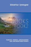 BI BOOKS - Book 2: Families, Friends, Atmabandhus and Unforgettable Events