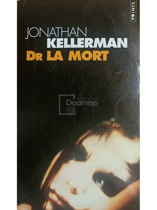 Jonathan Kellerman - Dr La Mort (Editia: 2002)