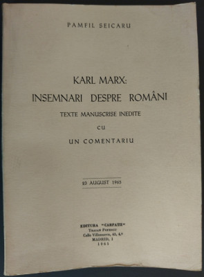PAMFIL SEICARU: KARL MARX.INSEMNARI DESPRE ROMANI/CARPATII MADRID 1965/TIRAJ 700 foto