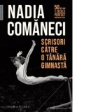 Scrisori catre o tanara gimnasta - Nadia Comaneci, Octav Bozintan