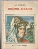 Doamna Chiajna - A.I. Odobescu, Editura Ion Creanga, 1990, 190 pagini, Roman
