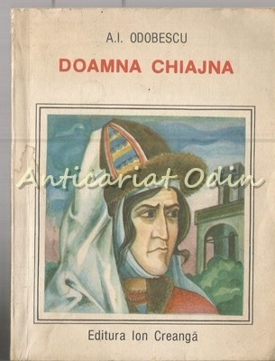 Doamna Chiajna - A. I. Odobescu foto