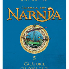 Cronicile din Narnia 5. Calatorie cu Zori de Zi - Lewis C.S.