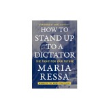 How to Stand Up to a Dictator: The Fight for Our Future
