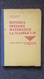 METODICA PREDARII MATEMATICII LA CLASELE I-IV - Ioan Neacsu