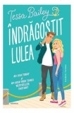 Carti "Indragostit lulea" de Tessa Bailey - Roman "Iubire desavarsita" - Paperback Brosat