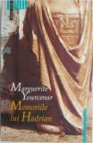 Memoriile lui Hadrian - Roman de Marguerite Yourcenar