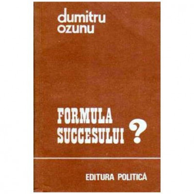 Dumitru Ozunu - Formula succesului? - 106168 foto