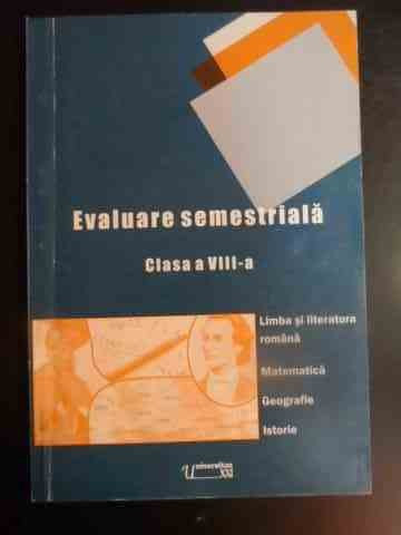 Evaluare Semestriala Clasa A Viii-a - Colectiv ,541909