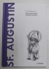 SF&Acirc;NTUL AUGUSTIN - Doctorul Harului &Icirc;mpotriva Răului, E.A. Dal Maschio, Litera, Psihologie, 2020, Copertă Cartonată