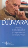 Neagu Djuvara - Raspuns criticilor mei si neprietenilor lui Negru Voda