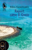 Raport catre El Greco (ebook) - LibHumanitas