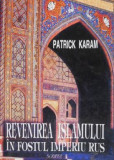 Revenirea islamului in fostul imperiu rus - Patrick Karam