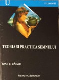 Teoria si Practica Semnului - Ioan S. Carag, 2003, Filosofie, 600 pagini
