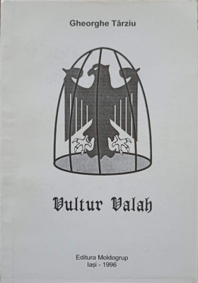 VULTUR VALAH. POEZII-GHEORGHE TARZIU-238120 foto