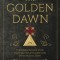 The Golden Dawn: The Original Account of the Teachings, Rites, and Ceremonies of the Hermetic Order