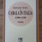 Moshe Idel - Cabala in Italia 1280-1510. Studiu (Ed. Hasefer, 2016, 723 pag.) Kabbalah Kabbala Cabalei mistica iudaica magie ocult esoteric evrei RARA