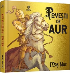 Povesti de Aur - Tony Wolf - Gama