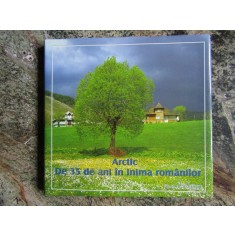 ARCTIC DE 35 DE ANI IN INIMA ROMANILOR- FLORIN ANDREESCU