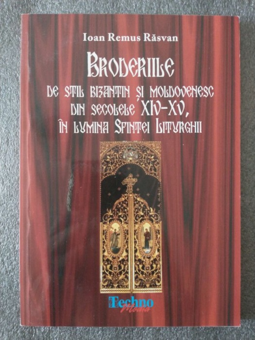 Ioan Remus Răsvan - Broderiile de stil bizantin și moldovenesc din sec. XIV-XV..