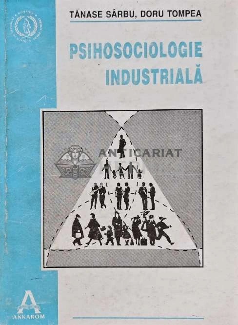 Psihosociologie industriala - 1996 - Tanase Sarbu (AF79)