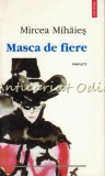 Masca De Fiere - Mircea Mihaies