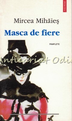 Masca De Fiere - Mircea Mihaies foto