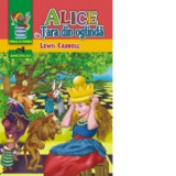 Alice in Tara din oglinda (editie integrala, neprescurtata) - Lewis Carroll