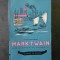 PETRE SOLOMON - MARK TWAIN SAU AVENTURILE UMORULUI