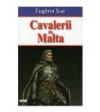 Cumpara ieftin Eugene Sue - Cavalerii de Malta - 123547