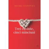 Trei cuvinte, cinci minciuni - Michel Stanovici