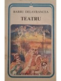 Barbu Stefanescu Delavrancea - Teatru (Editia: 1983)