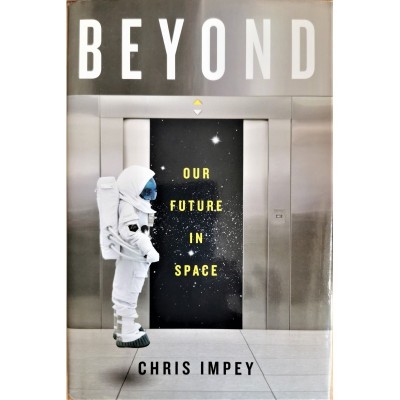 Beyond. Our Future in Space &amp;ndash; Chris Impey foto
