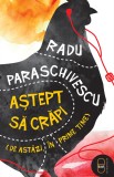 Astept sa crapi (de astazi in prime-time) (pdf)