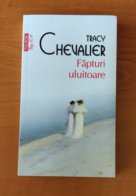 Tracy Chevalier - Făpturi uluitoare foto